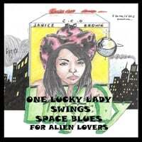 One Lucky Lady Swings Space Blues For Alien Lovers (Live)